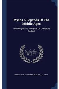 Myths & Legends Of The Middle Ages