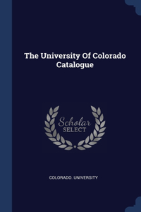 The University Of Colorado Catalogue