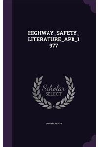 Highway_safety_literature_apr_1977