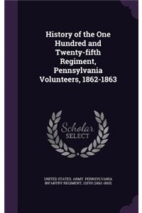 History of the One Hundred and Twenty-Fifth Regiment, Pennsylvania Volunteers, 1862-1863