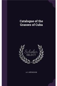 Catalogue of the Grasses of Cuba