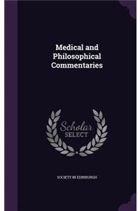 Medical and Philosophical Commentaries