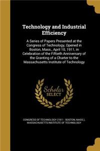 Technology and Industrial Efficiency