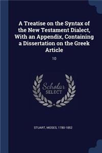 A Treatise on the Syntax of the New Testament Dialect, With an Appendix, Containing a Dissertation on the Greek Article