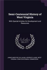 Semi-Centennial History of West Virginia