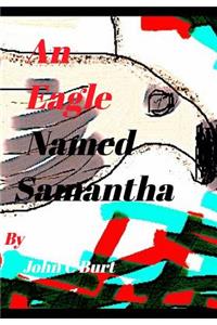 An Eagle Named Samantha.