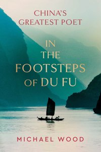 IN THE FOOTSTEPS OF DU FU TR