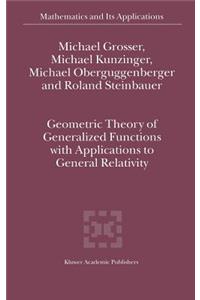 Geometric Theory of Generalized Functions with Applications to General Relativity