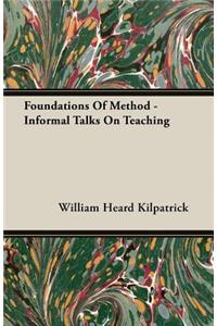 Foundations of Method - Informal Talks on Teaching