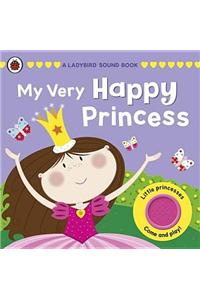 My Very Happy Princess: A Ladybird Sound Book