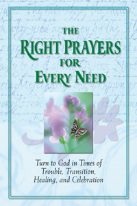 The Right Prayers for Every Need (Deluxe Prayer Book)