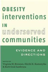 Obesity Interventions in Underserved Communities