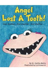 Angel Lost a Tooth!