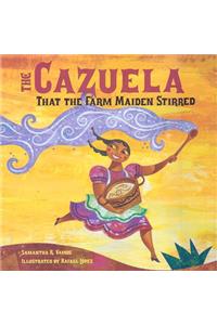 Cazuela That the Farm Maiden Stirred, the (1 Hardcover/1 CD)