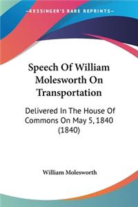 Speech Of William Molesworth On Transportation