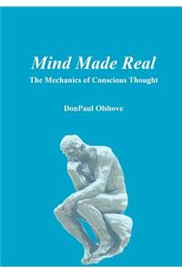 Mind Made Real
