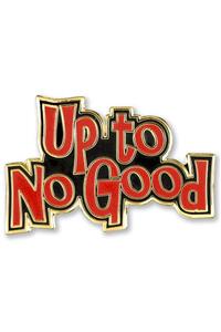 Enamel Pin Up to No Good