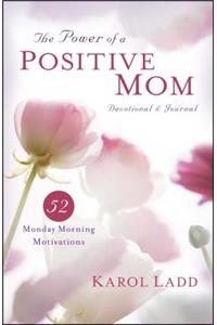 Power of a Positive Mom Devotional & Journal