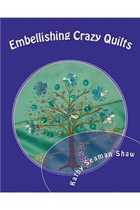 Embellishing Crazy Quilts