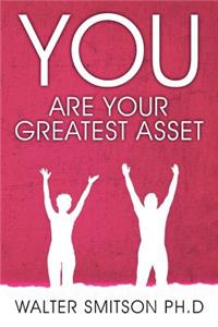 You Are Your Greatest Asset