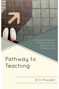 Pathway to Teaching
