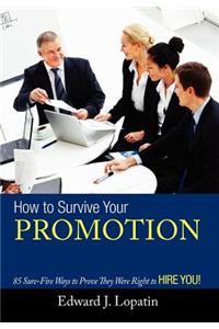 How to Survive Your Promotion