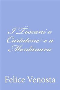 I Toscani a Curtatone e a Montanara