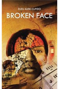 Broken Face