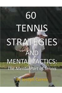 60 Tennis Strategies and Mental Tactics