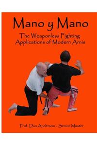 Mano y Mano: The Weaponless Fighting Applications of Modern Arnis