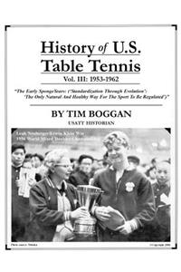 History of U.S. Table Tennis Volume 3