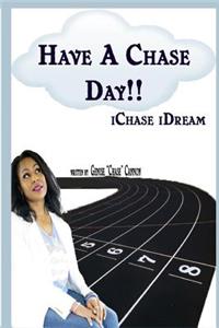 Have a Chase Day!!