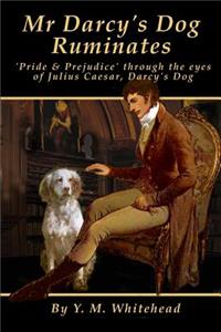 Mr Darcy's dog ruminates