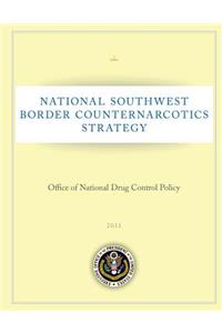 National Southwest Border Counternarcotics Strategy