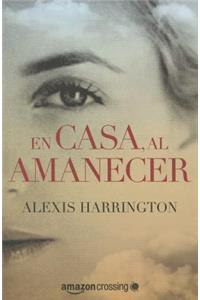 En Casa, Al Amanecer