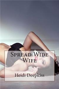 Spread Wide Wife