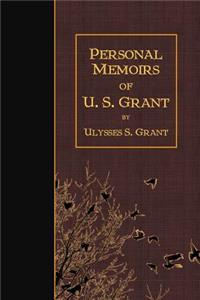 Personal Memoirs of U.S. Grant