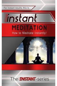 Instant Meditation