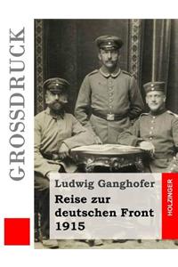Reise zur deutschen Front 1915 (Großdruck)