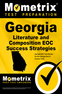 Georgia Literature and Composition Eoc Success Strategies Study Guide