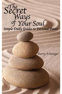 The Secret Ways of Your Soul