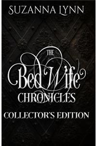 The Bed Wife Chronicles - Collector's Edition