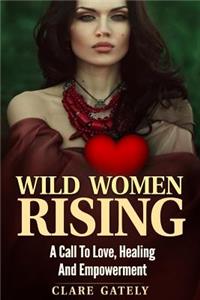 Wild Women Rising.