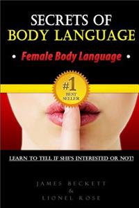 Secrets of Body Language - Female Body Language. Learn to Tell if She's Interested or Not!