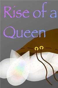 Rise of a Queen