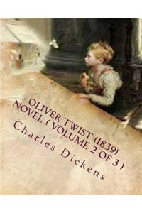 Oliver Twist (1839) NOVEL ( VOLUME 2)