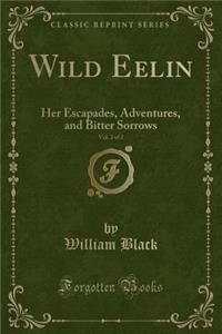 Wild Eelin, Vol. 2 of 2