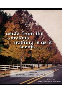 aside from the obvious, nothing is as it seems