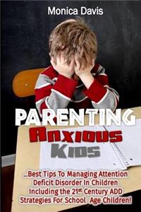 Parenting Anxious Kids