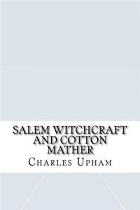 Salem Witchcraft and Cotton Mather